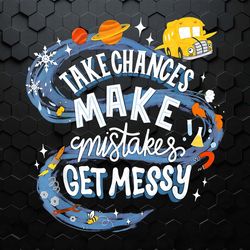 take chances make mistakes get messy magic school png