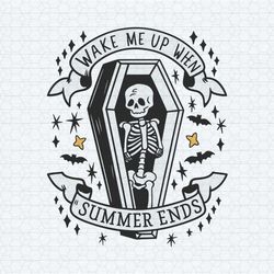 wake me up when summer ends halloween sublimation digital svg