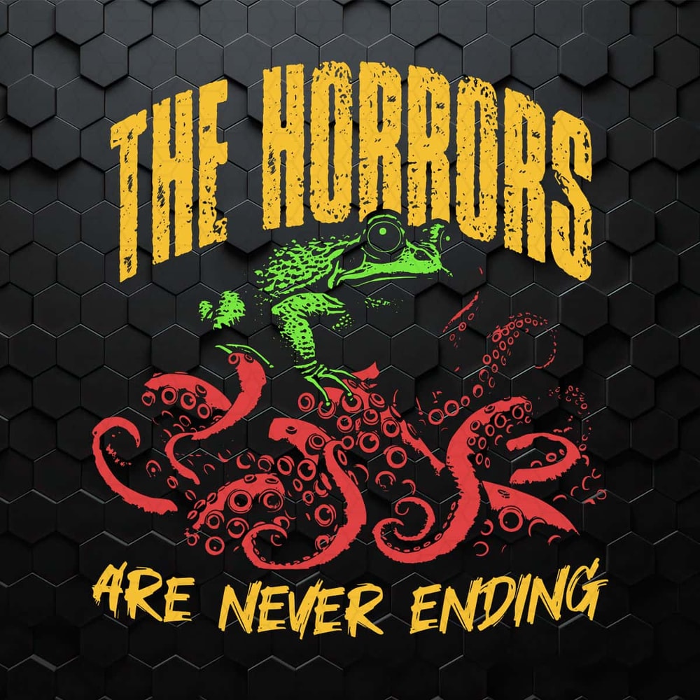 WikiSVG-The-Horrors-Are-Never-Ending-Frog-Meme-Svg.jpg