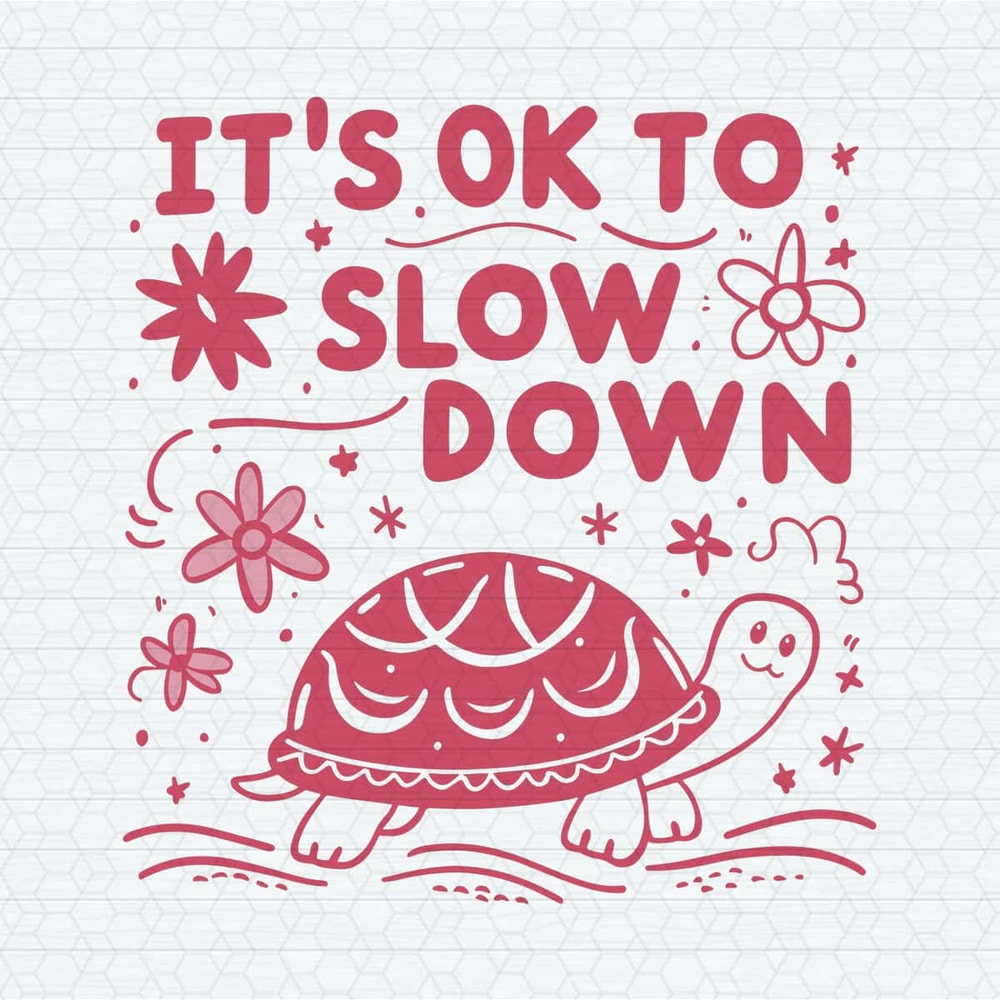 ChampionSVG-Trendy-Design-Ok-To-Slow-Down-Mental-HealthSVG.jpg