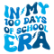 0401241041-in-my-100-days-of-school-era-svg-0401241041png.png