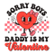 1501241061-sorry-boys-daddy-is-my-valentine-svg-1501241061png.png