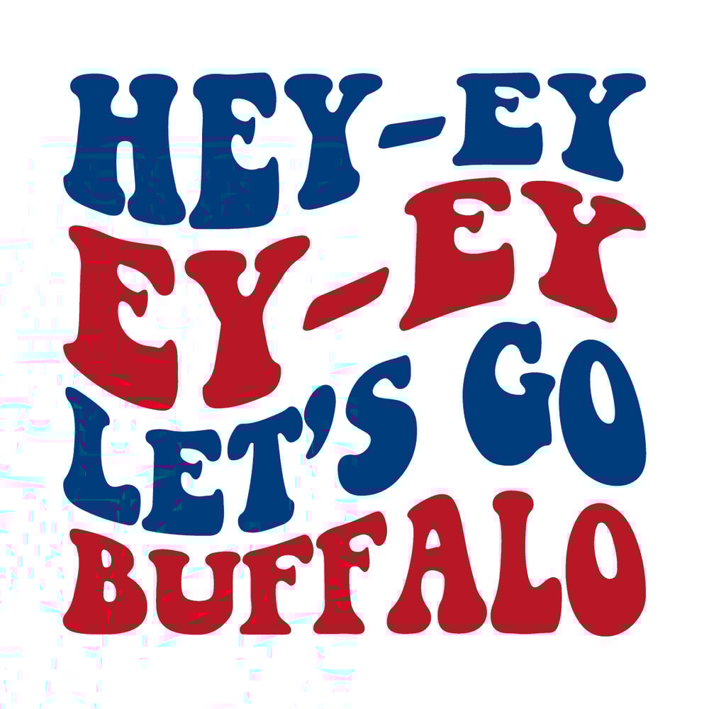 1601241030-hey-ey-ey-ey-lets-go-buffalo-svg-1601241030png.png