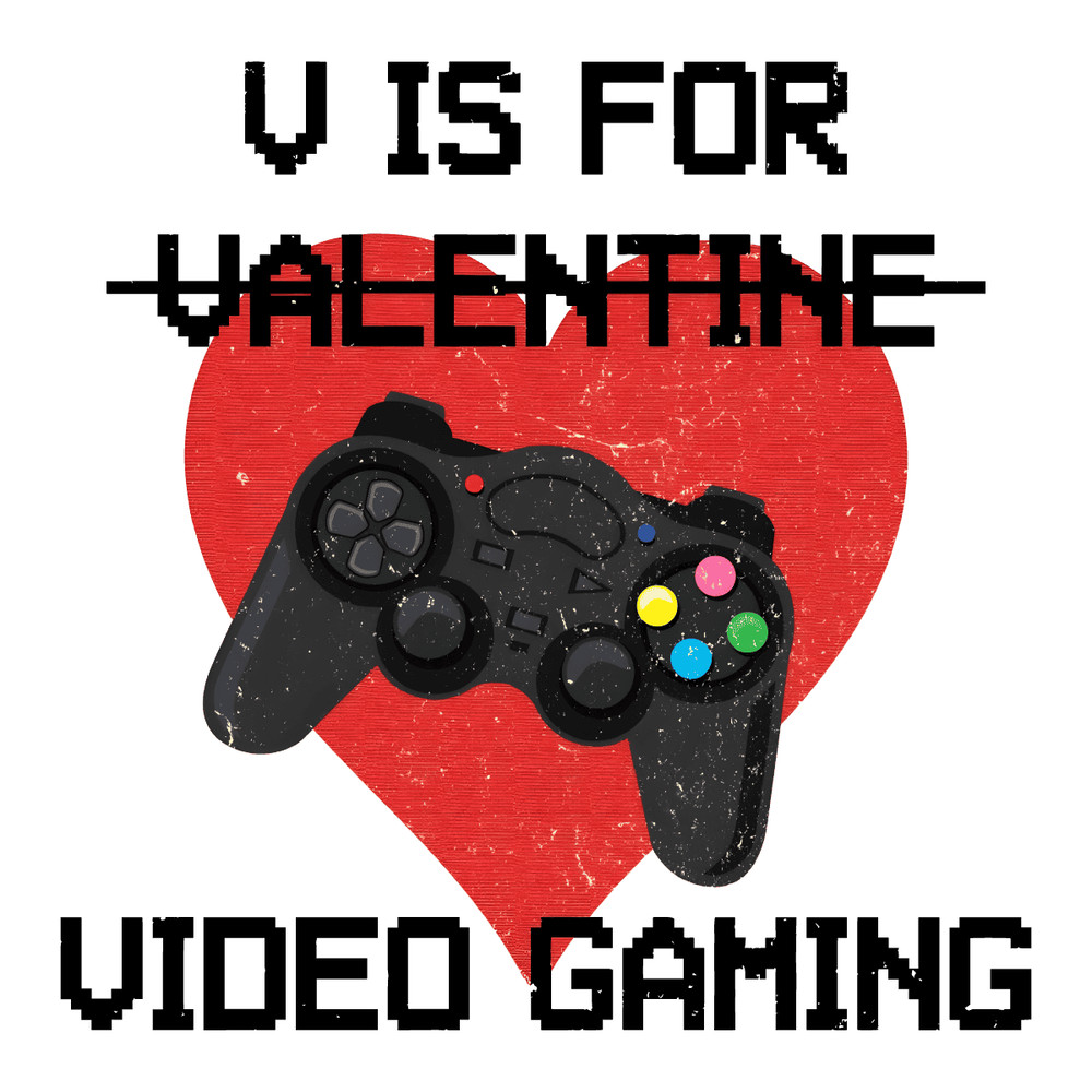 2001241024-funny-v-is-for-video-games-valentine-png-2001241024png.png
