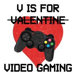 funny v is for video games valentine png