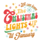 0112231043-we-can-leave-the-christmas-lights-up-svg-0112231043png.png