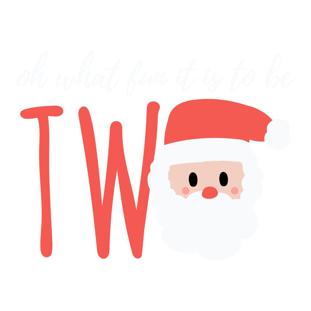 0212231050-oh-what-fun-it-is-to-be-two-svg-0212231050png.png