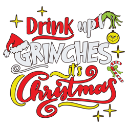 drink up grinches it's christmas svg