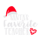 2012231001-santas-favorite-teacher-christmas-svg-2012231001png.png