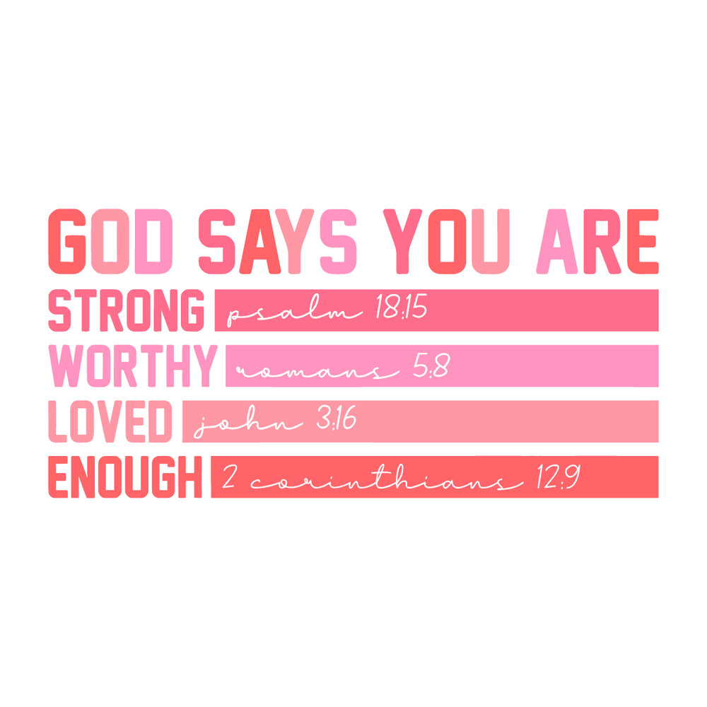 2112231044-valentine-god-says-you-are-strong-worthy-svg-2112231044png.png