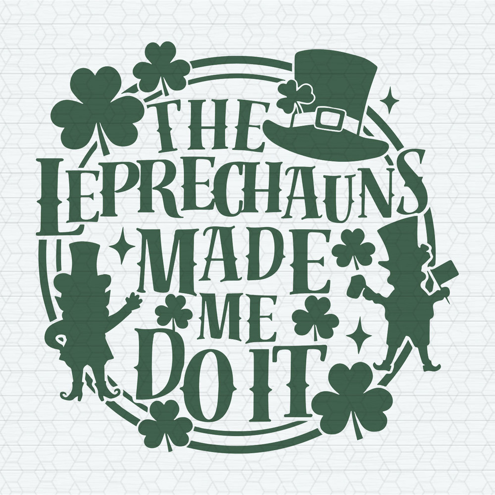 ChampionSVG-1503241088-patricks-day-the-leprechauns-made-me-do-it-svg-1503241088png.jpeg