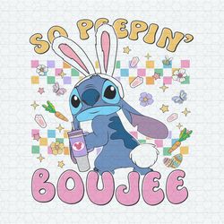 Stitch Easter Bunny So Peepin Boujee PNG