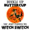 hw210913hl16-buckle-up-buttercup-you-just-flipped-my-witch-switch-svg-halloween-svg.jpg