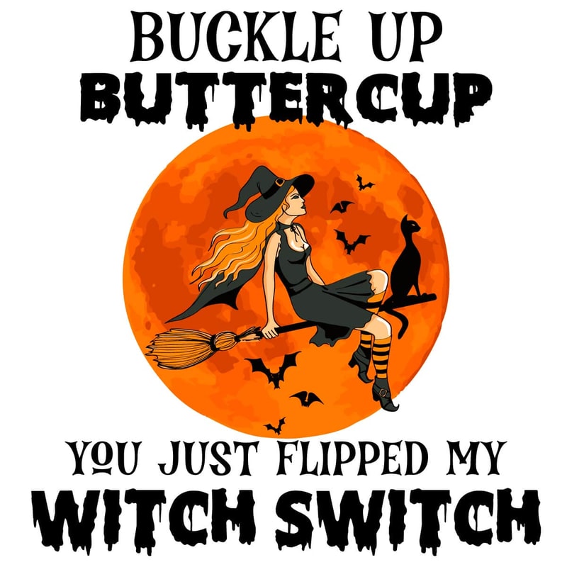 hw210913hl16-buckle-up-buttercup-you-just-flipped-my-witch-switch-svg-halloween-svg.jpg
