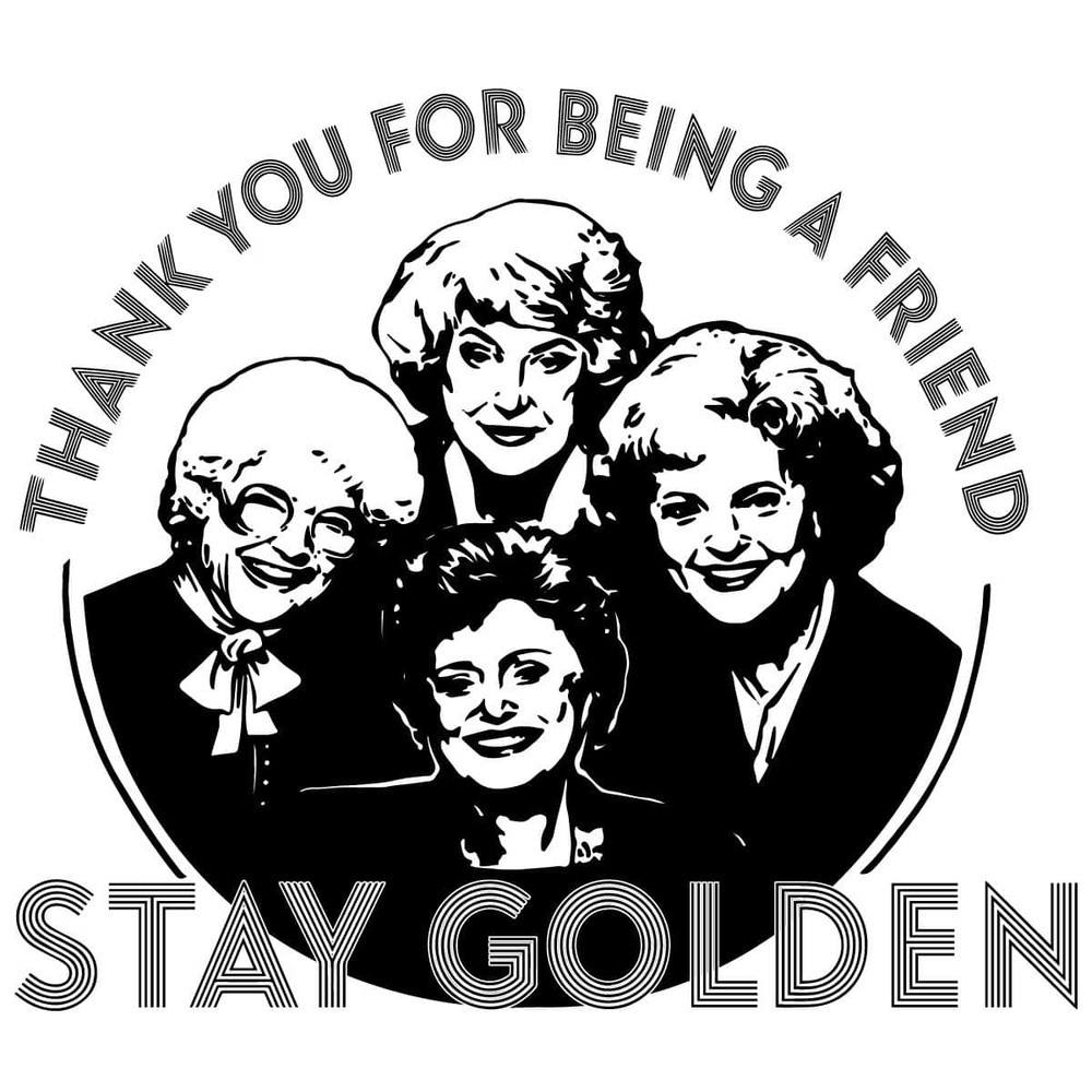 tb030122002-thank-you-for-being-a-friend-stay-golden-svg-trending-svg-the-golden-girls-svg-tb030122002jpg.jpg