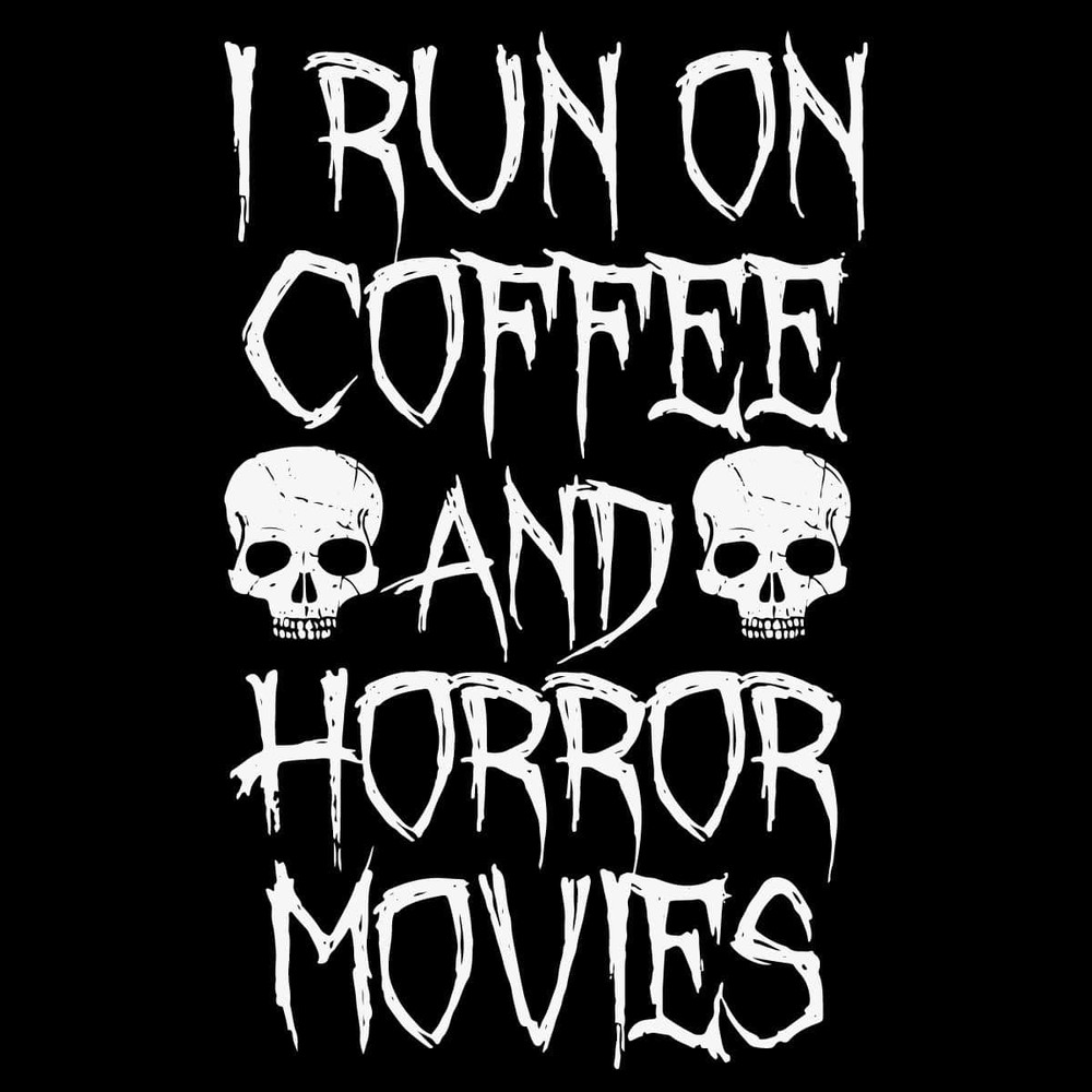 tb050122015-i-run-on-coffee-and-horror-movies-svg-halloween-svg-coffee-svg-horror-movies-svg-tb050122015jpg.jpg