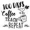 tb050222002-100-days-of-coffee-teach-repeat-svg-100-days-of-school-svg-back-to-school-svg-teacher-svg-tb050222002jpg.jpg