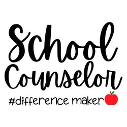 school counselor difference maker svg counselor svg school counselor svg back to school svg