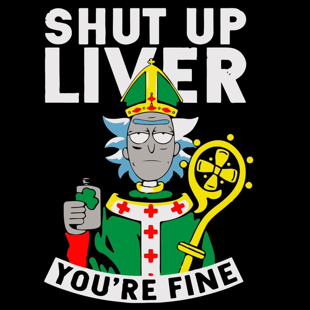 tb180322001-shut-up-liver-youre-fine-svg-rick-and-morty-irish-day-svg-rick-patrick-day-svg-tb180322001jpg.jpg