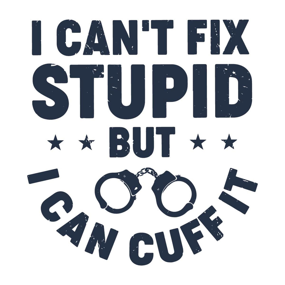 tb280422024-i-cant-fix-stupid-but-i-can-cuff-it-svg-png-cutting-printable-files-tb280422024jpg.jpg
