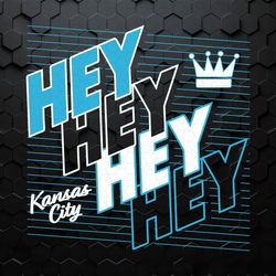 Hey Hey Hey Kansas City Royals Mlb SVG