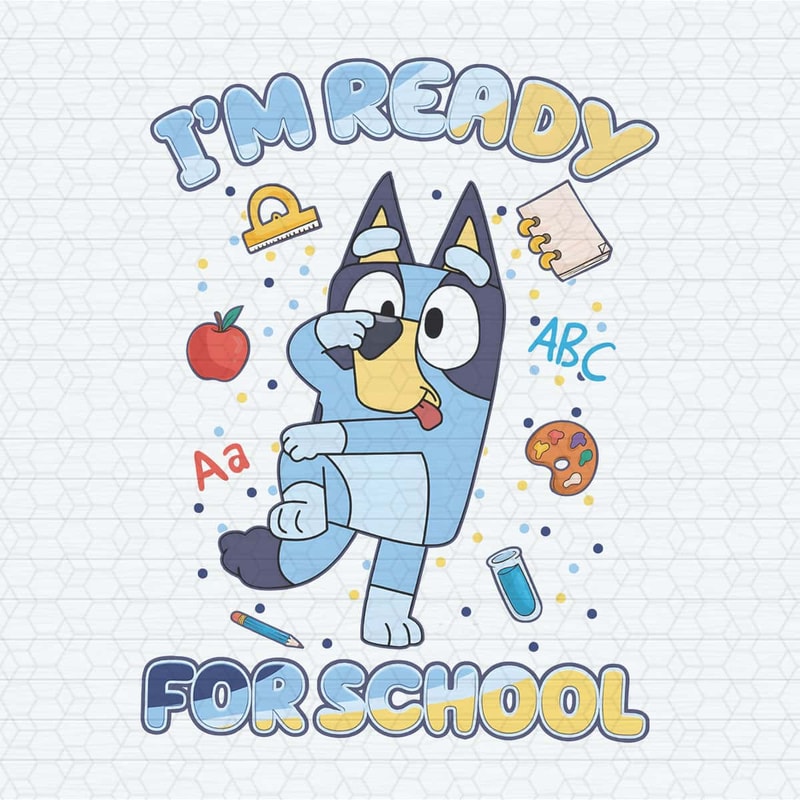 ChampionSVG-Bluey-Bingo-Im-Ready-For-School-PNG-V2.jpg