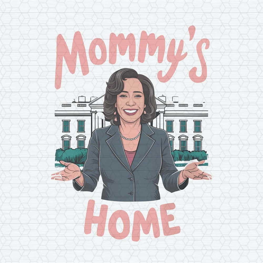 ChampionSVG-Funny-Kamala-Harris-Mommys-Home-Png.jpg