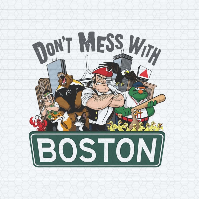 Retro Don't Mess With Boston PNG.jpg