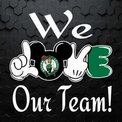 mickey we love our team boston celtics svg