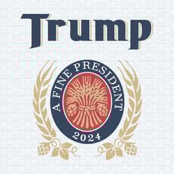 trump a fine president 2024 svg