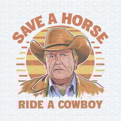 donald trump cowboy save a horse ride a cowboy svg