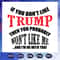 If You Don't Like Trump Then You Probably Won't Like Me - Donald Trump Pro Trump Trending SVG.jpg