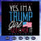 Yes I Am A Trump Girl Get Over It SVG US Flag Lovers.jpg