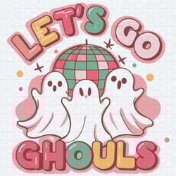 lets go ghouls boo cute autumn halloween svg