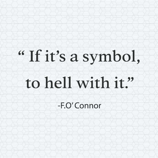 Connor Symbol F. OConnor If It Is A Symbol To Hell With It SVG | Inspire Uplift