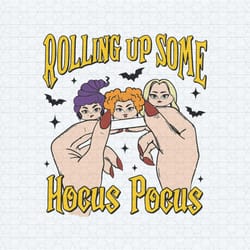 rolling up some hocus pocus witches movie svg