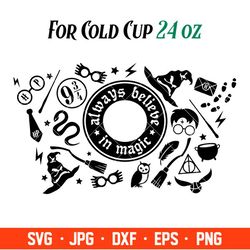 always believe in magic full wrap svg, starbucks svg, coffee ring svg, cold cup svg