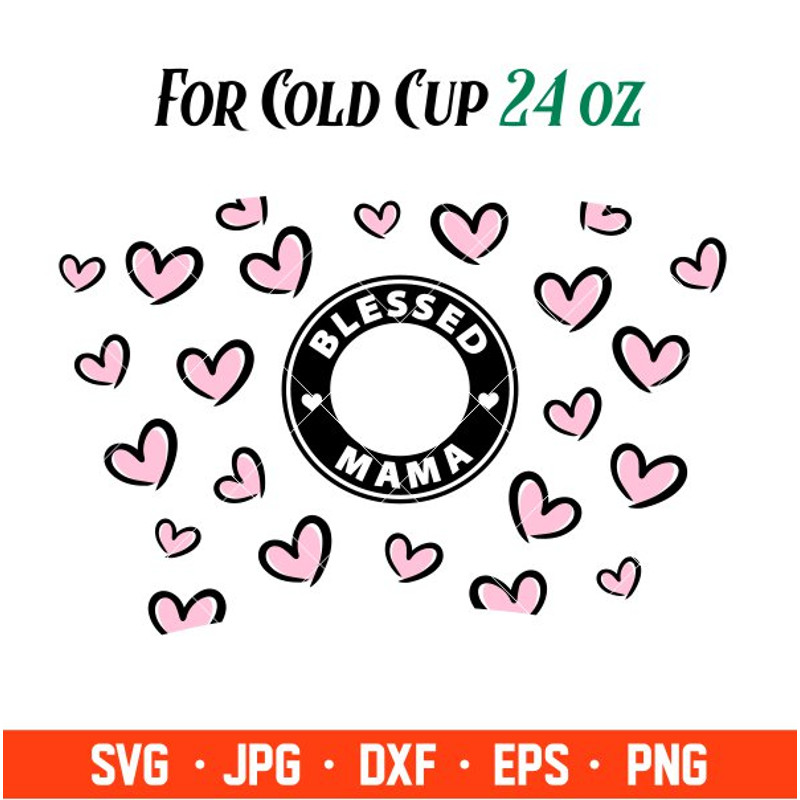 Blessed Mama Full Wrap Svg, Starbucks Svg, Coffee Ring Svg, Cold Cup Svg, Cricut, Silhouette Vector Cut File.jpg