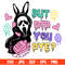 But Did You Dye Scream Svg, Easter Bunny Svg, Happy Easter Svg, Horror Svg, Cricut, Silhouette Vector Cut File.jpg