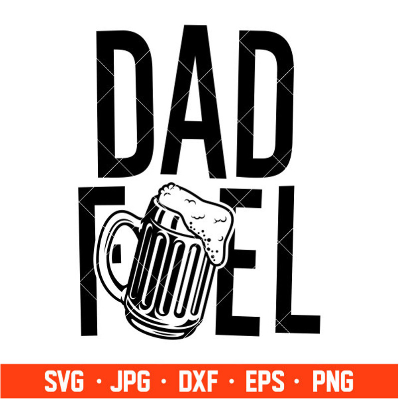 Dad Fuel Svg, Dad Life Svg, Father's Day Svg, Best Dad Svg, Cricut, Silhouette Vector Cut File.jpg