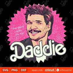 everybody loves this ken, barbie daddie svg, barbei ken layered svg files