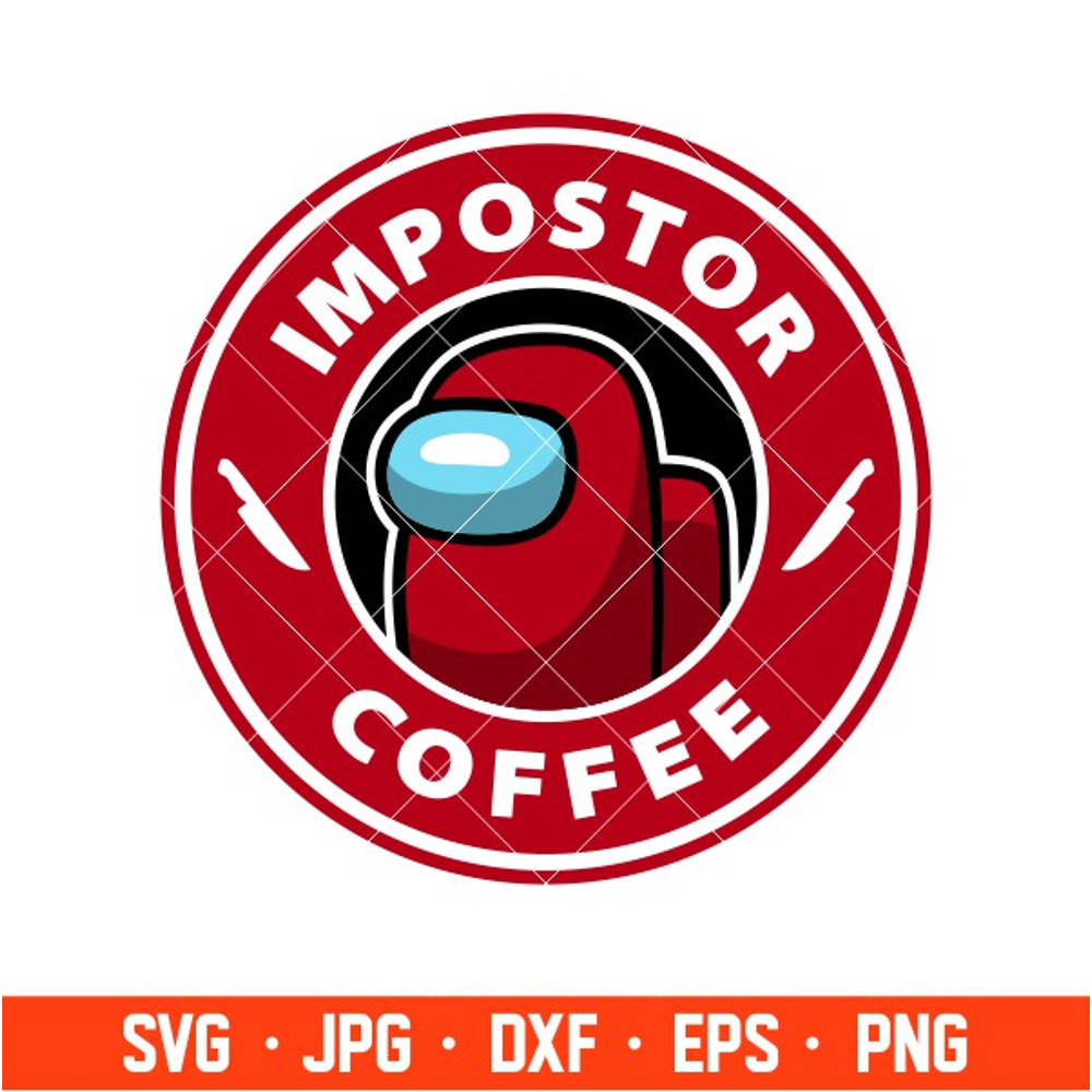 Impostor Coffee Svg, Among Us Svg, Impostor Svg, Cricut, Silhouette Vector Cut File 2.jpg