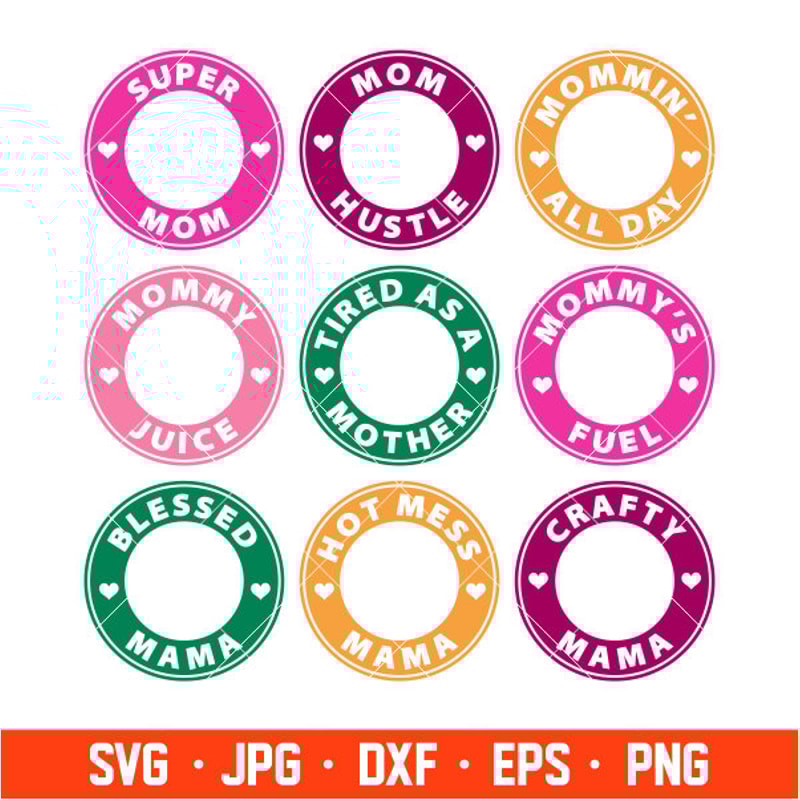 Mom Borders Bundle Svg, Starbucks Svg, Coffee Ring Svg, Cold Cup Svg, Cricut, Silhouette Vector Cut File.jpg