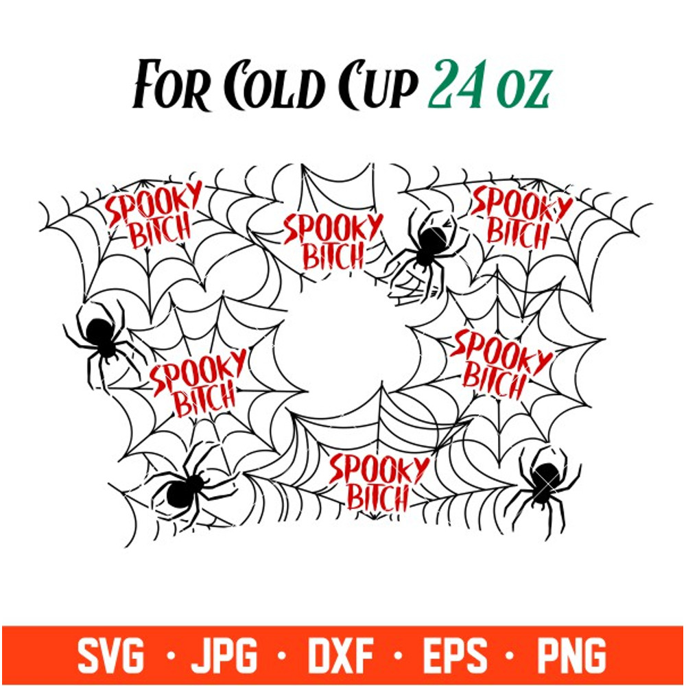 Spooky Bitch Full Wrap Svg, Starbucks Svg, Coffee Ring Svg, Cold Cup Svg, Cricut, Silhouette Vector Cut File.jpg