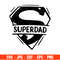 Super Dad Svg, Dad Life Svg, Father's Day Svg, Best Dad Svg, Cricut, Silhouette Vector Cut File 1.jpg
