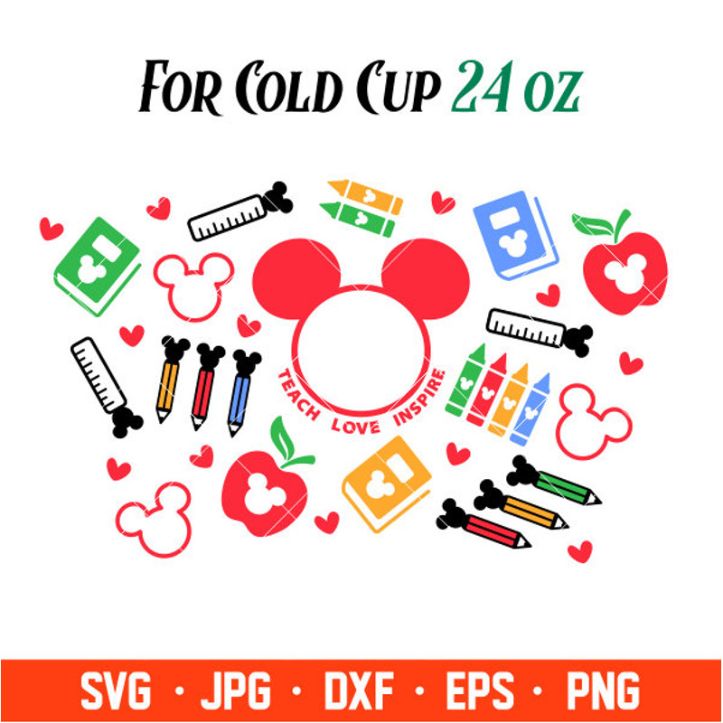 Teach Love Inspire Mickey Full Wrap Svg, Starbucks Svg, Coffee Ring Svg, Cold Cup Svg, Cricut, Silhouette Vector.jpg