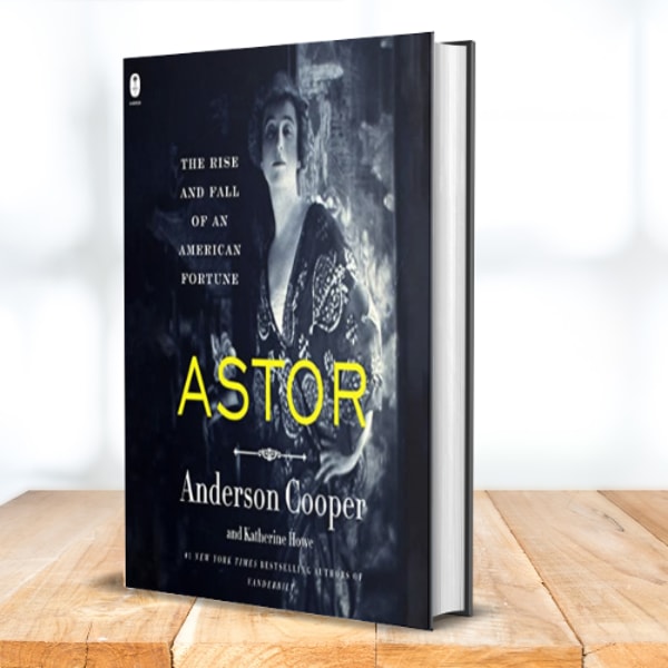 Astor Book Astor: The Rise and Fall of an American Fortune - Inspire Uplift