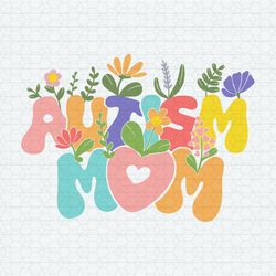 Floral Autism Mom Wildflowers SVG