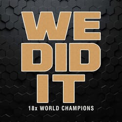 we did it 18x world champions svg