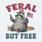 ChampionSVG-Funny-Raccoon-4th-Of-July-Feral-But-Free-PNG.jpg